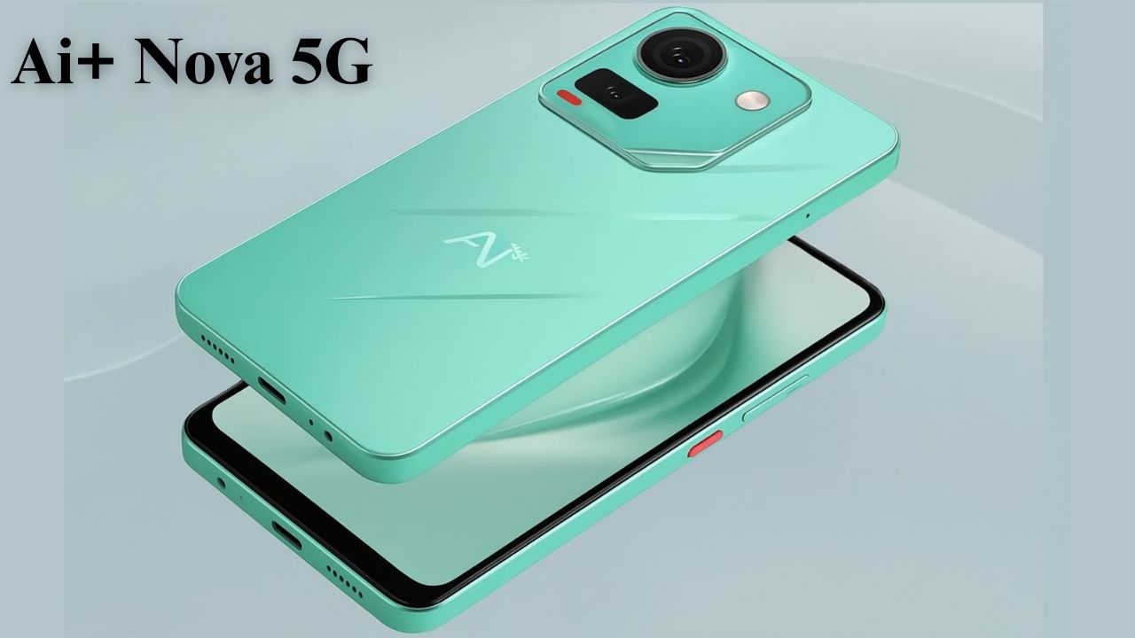 Ai+ Nova 5G
